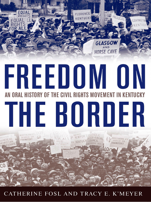 Title details for Freedom on the Border by Catherine Fosl - Available